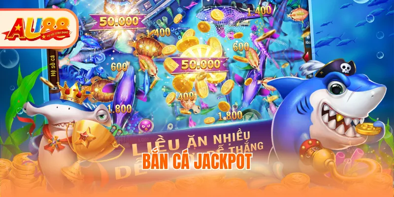 Bắn cá Jackpot